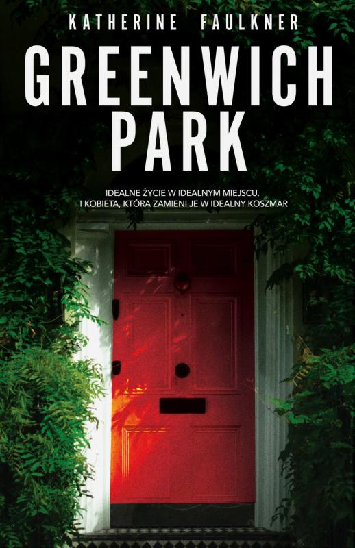 Jakie sekrety skrywają mieszkańcy Greenwich Park? - thriller Katherine Faulkner od 19 maja w księgarniach